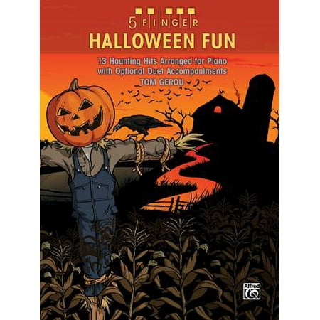 5 Finger Halloween Fun 13 Haunting Hits Arranged For