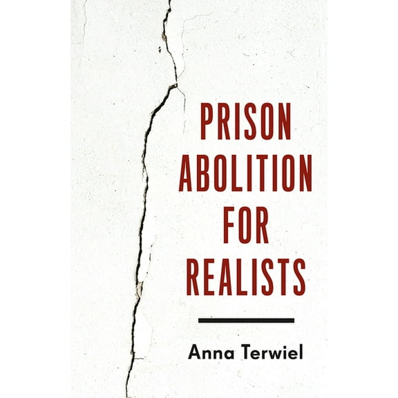 Prison Abolition for Realists, (Paperback)