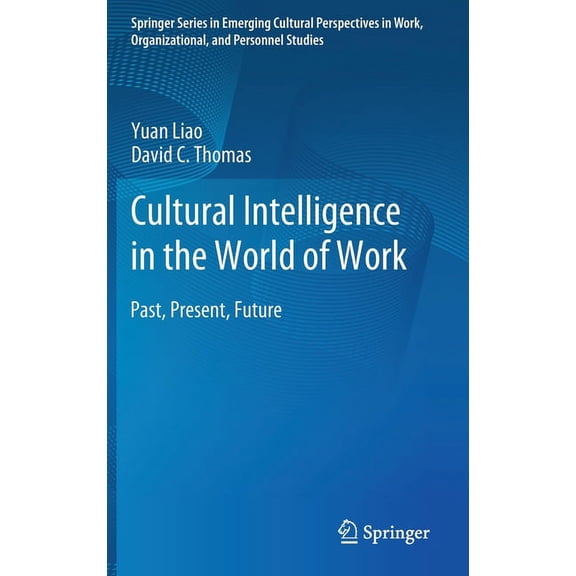 Springer Emerging Cultural Perspectives  Cultural Intelligence in the World of Work: Past, Present, Future, (Hardcover)