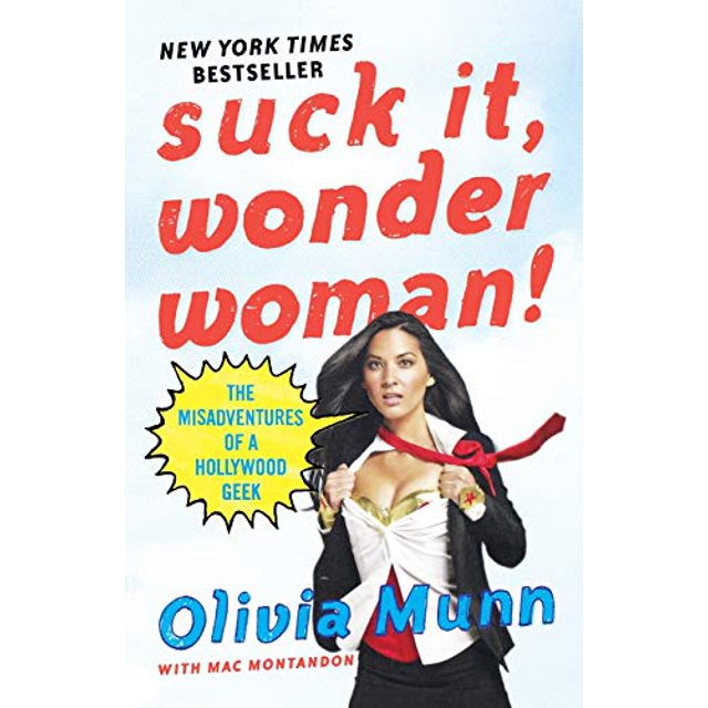 Suck It, Wonder Woman!: les Mésaventures d'Un Geek Hollywoodien