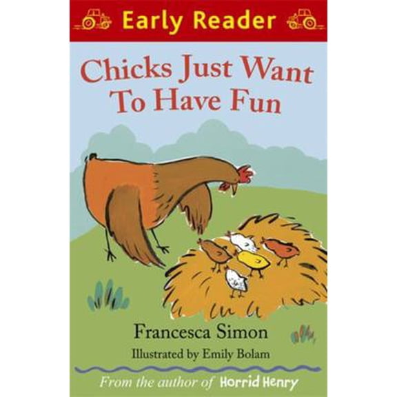 Pre-Owned Chicks Just Want to Have Fun (Early Reader: Potter's Barn) (Paperback) 1444002082 9781444002089