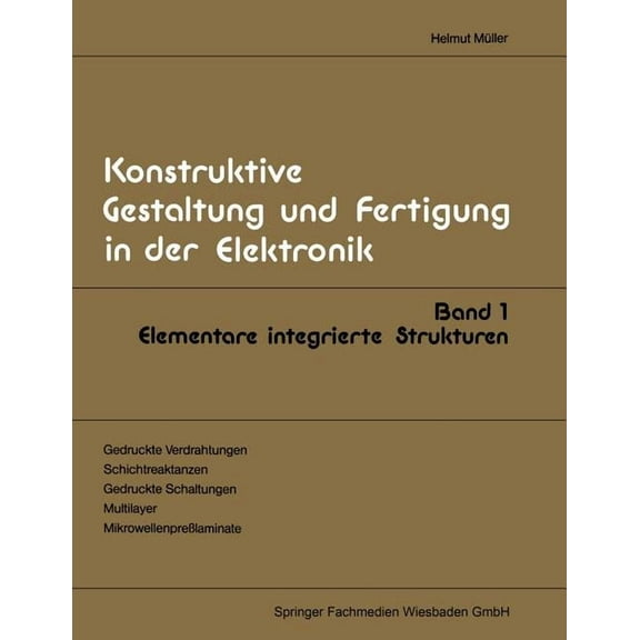 Konstruktive Gestaltung Und Fertigung in Elementare Integrierte Strukturen, Book 1, (Paperback)