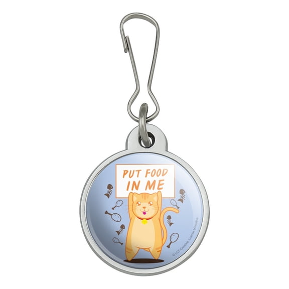 Put Food in Me Hungry Cat Funny Humor Jacket Handbag Purse Luggage Backpack Zipper Pull Charm