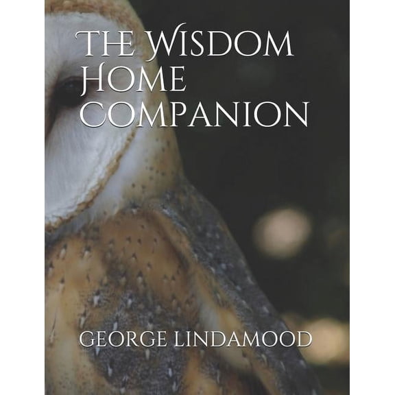 The Wisdom Home Companion, (Paperback)