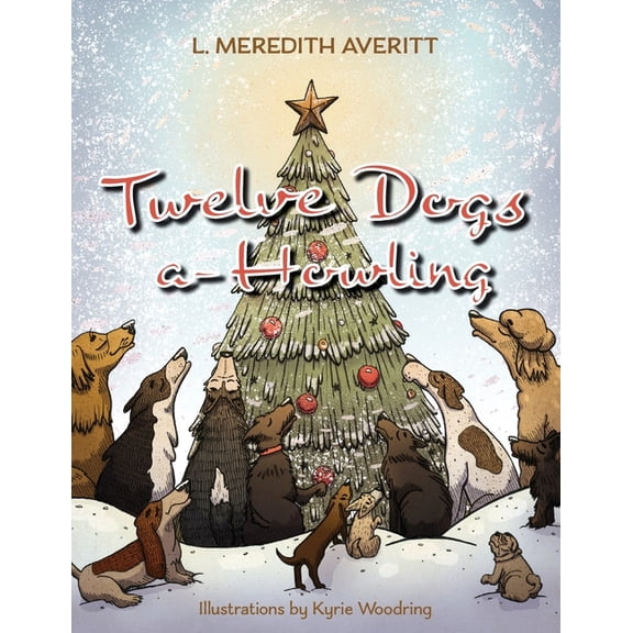 Twelve Dogs a-Howling, (Paperback)