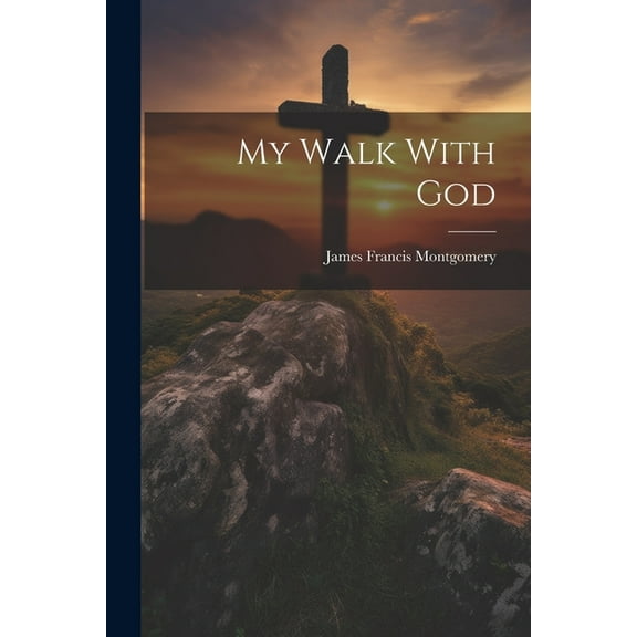 My Walk With God (Paperback)