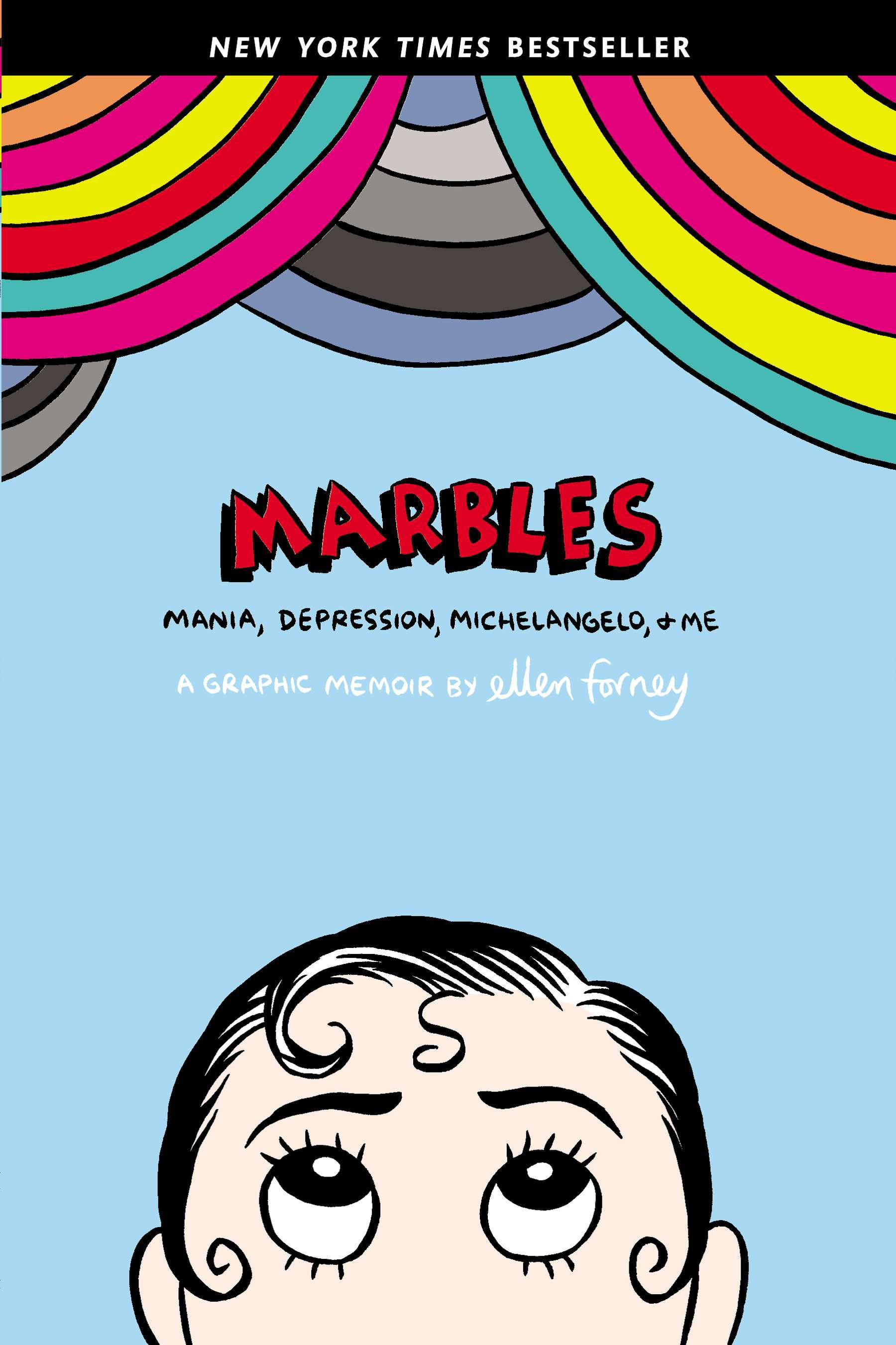 Marbles Mania, Depression, Michelangelo, and Me A Graphic Memoir