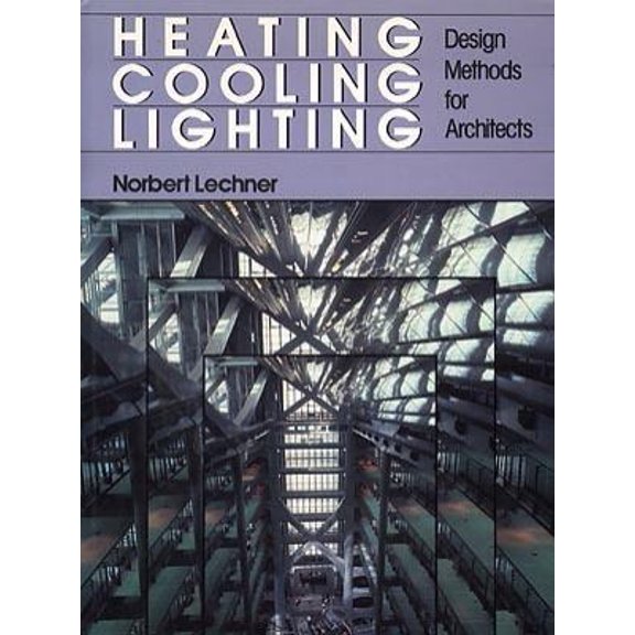 Pre-Owned Heating, Cooling, Lighting: Design Methods for Architects (Hardcover) 0471628875 9780471628873