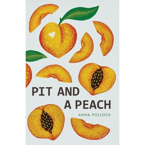 Pit and a Peach, (Paperback)