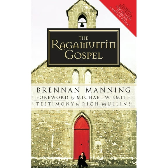 Pre-Owned The Ragamuffin Gospel: Good News for the Bedraggled, Beat-Up, and Burnt Out (Paperback) 1590525027 9781590525029