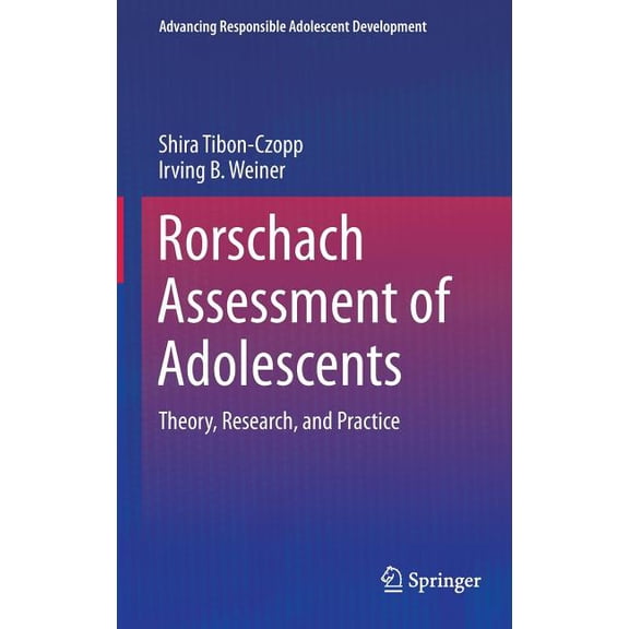 Advancing Responsible Adolescent Develop Rorschach Assessment of Adolescents: Theory, Research, and Practice, (Hardcover)