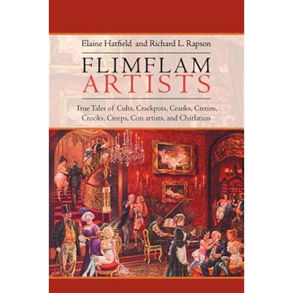 Pre-Owned Flimflam Artists: True Tales of Cults, Crackpots, Cranks, Cretins, Crooks, Creeps, Con artists, and Charlatans, (Paperback)