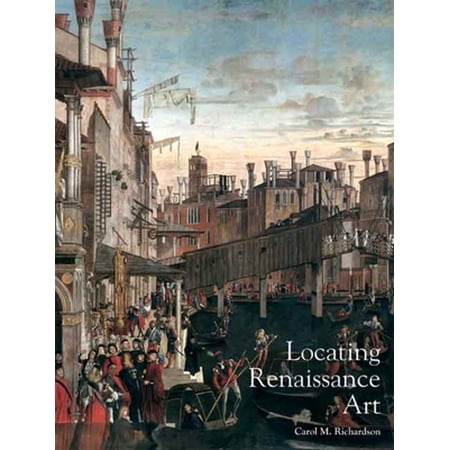 Pre-Owned Locating Renaissance Art (Paperback) 0300121881 9780300121889