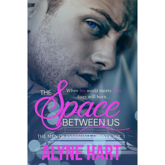 Men of Evansdale County: The Space Between Us : A Boxer Romance (Series #1) (Paperback)