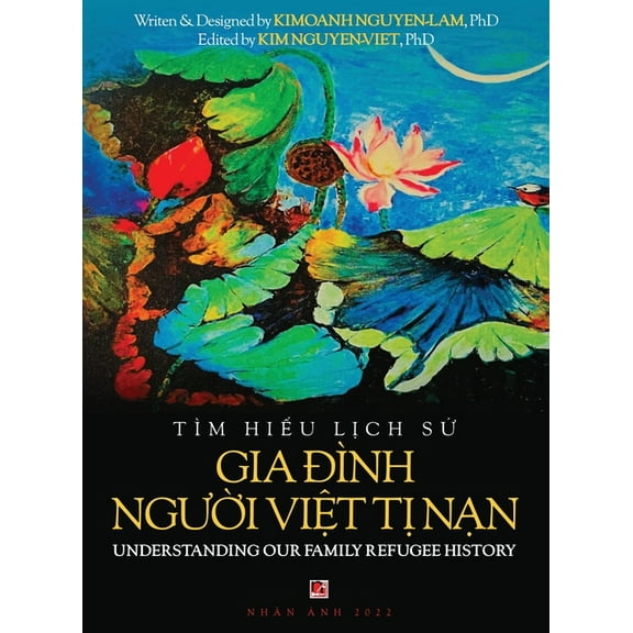 Tìm Hiểu Lịch Sử Gia Đình Người Việt Tị Nam - Understanding Our Family Refugee History (Vietnamese/American) (Hardcover)