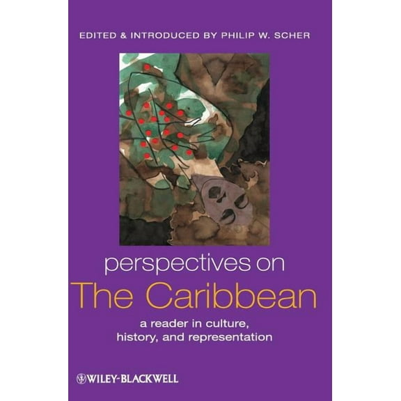 Global Perspectives Perspectives on the Caribbean: A Reader in Culture, History, and Representation, (Hardcover)