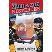 MIKE LUPICA Zach and Zoe Mysteries The Hockey Rink Hunt, Book 5, (Paperback)