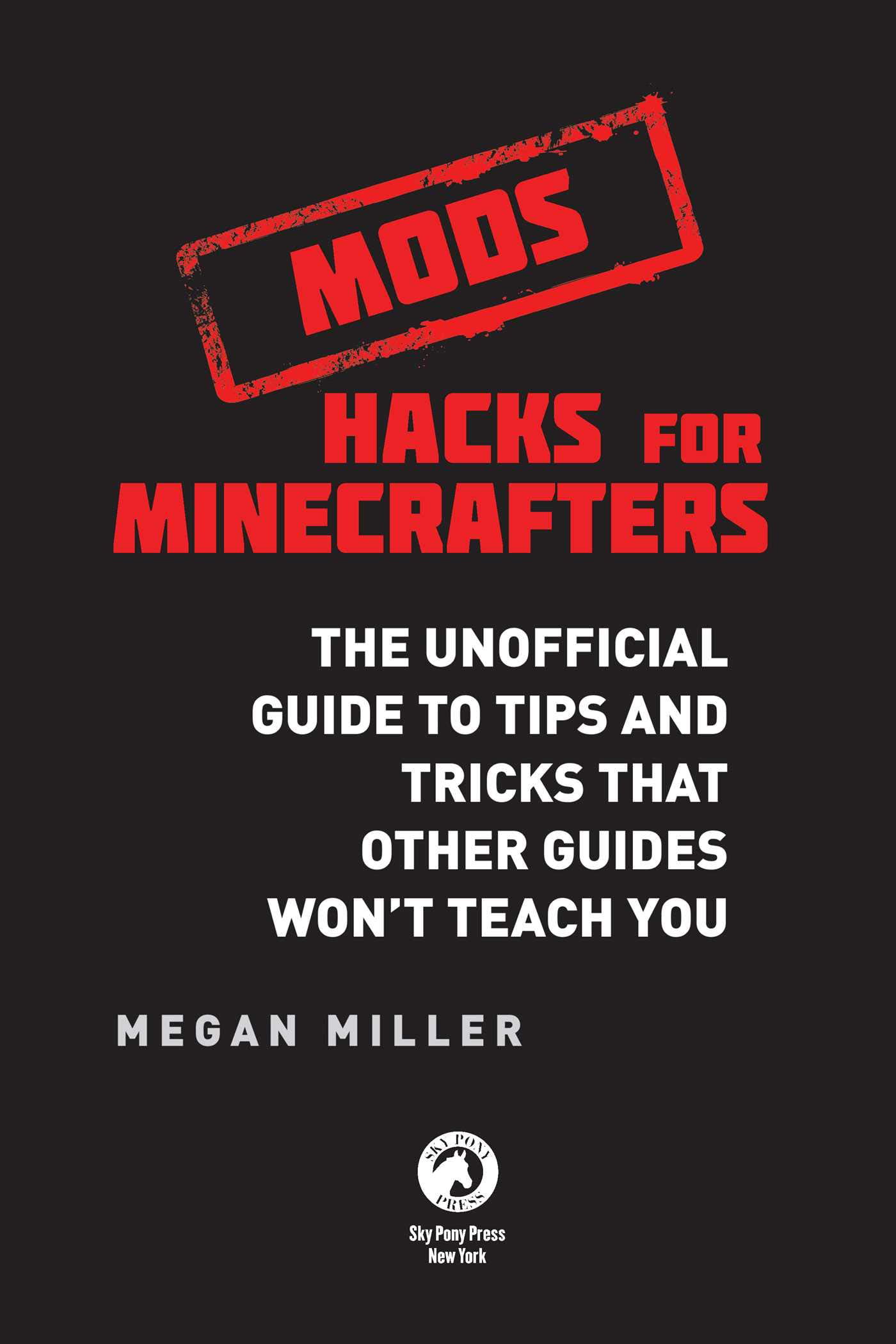 Hacks For Minecrafters Mods The Unofficial Guide To Tips And Tricks That Other Guides Won T Teach You Walmart Com Walmart Com - roblox ultimate guide tips tricks version hack tools
