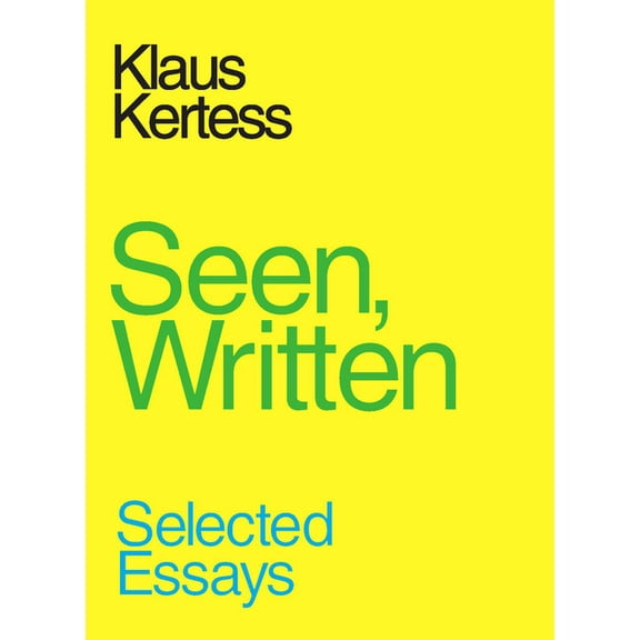 Seen, Written: Selected Essays (Paperback)