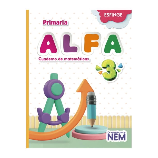 Libro Alfa Cuaderno De Matematicas Primaria 3 Productos Diversos, Autor No Aplica, Editorial Esfinge
