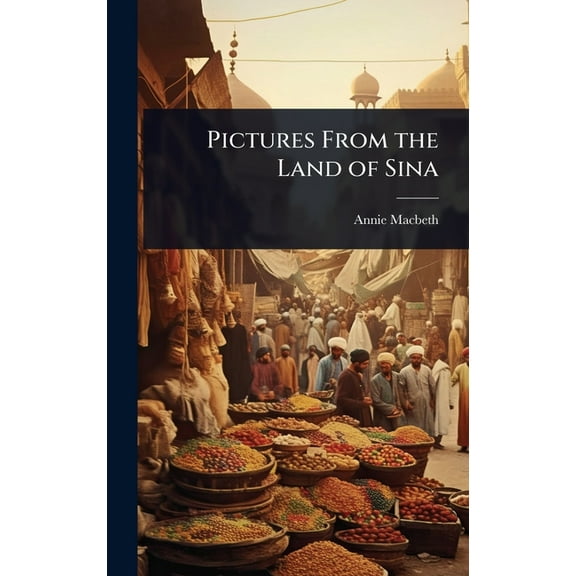 Pictures From the Land of Sina, (Hardcover)