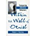 thumbnail image 1 of Within the Wall of Denial: Conquering Addictive Behaviors, 1 of 1
