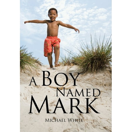 A Boy Named Mark (Hardcover)