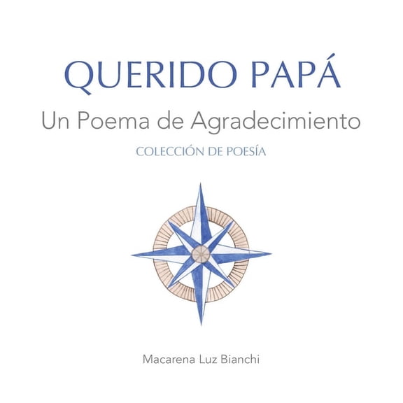 ColecciÃ³n de PoesÃ­a Querido PapÃ¡: Un Poema de Agradecimiento, Book I, (Hardcover)