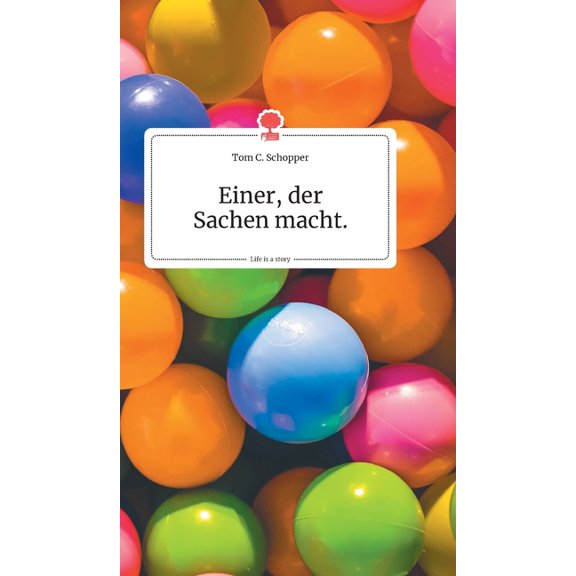 Einer, der Sachen macht. Life is a Story - story.one, (Hardcover)