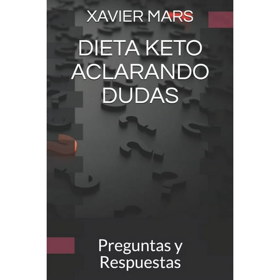 Dieta Keto Aclarando Dudas: Preguntas y Respuestas (Paperback)