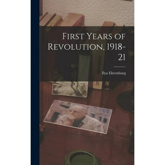 First Years of Revolution, 1918-21, (Hardcover)