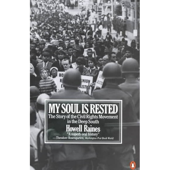 Pre-owned My Soul Is Rested : Movement Days in the Deep South Remembered, Paperback by Raines, Howell, ISBN 0140067531, ISBN-13 9780140067538