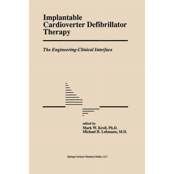 Developments in Cardiovascular Medicine Implantable Cardioverter Defibrillator Therapy: The Engineering-Clinical Interface, Book 188, (Paperback)