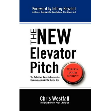 The New Elevator Pitch (Best 30 Second Elevator Pitch)