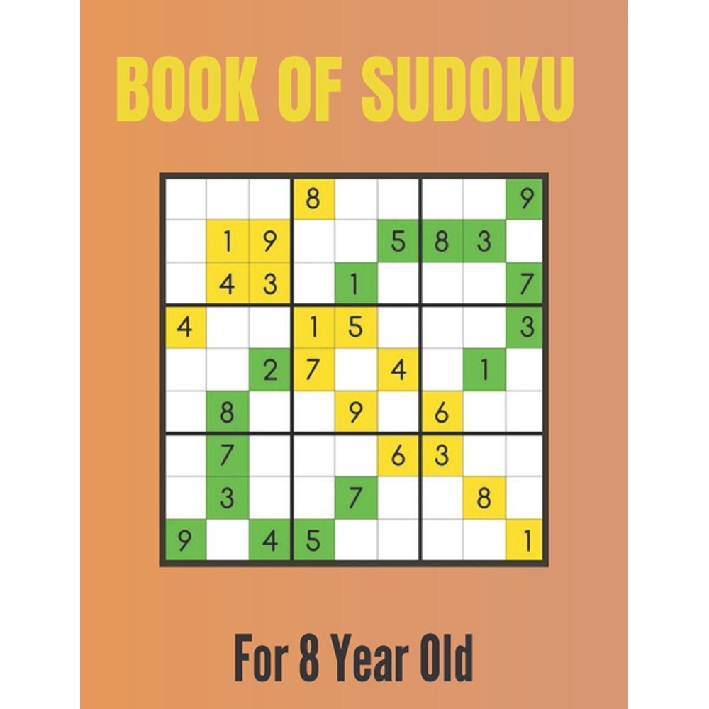 Book Of Sudoku For 8 Year Old A Sudoku Puzzles Books for Kids Ages 2