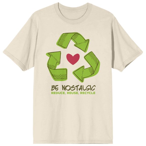 Sunny Days Be Nostalgic Reduce Reuse Recycle Crew Neck Short Sleeve Natural Adult T-shirt-Medium