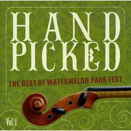Hand Picked: Best of Watermelon Park Fest 1 (Best Of The Fest)