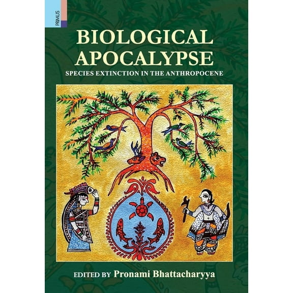 Biological Apocalypse: Species Extinction in the Anthropocene, (Hardcover)