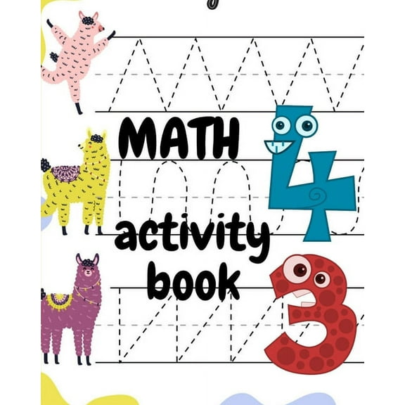 math activity book: A book of 72 pages, the size of 10/10, in which everything a child needs to enter the world of numbe, (Paperback)