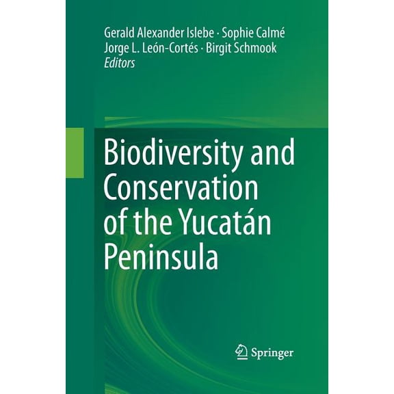 Biodiversity and Conservation of the Yucatán Peninsula (Paperback)