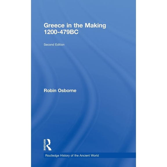 Routledge History of the Ancient World Greece in the Making 1200-479 BC, (Hardcover)