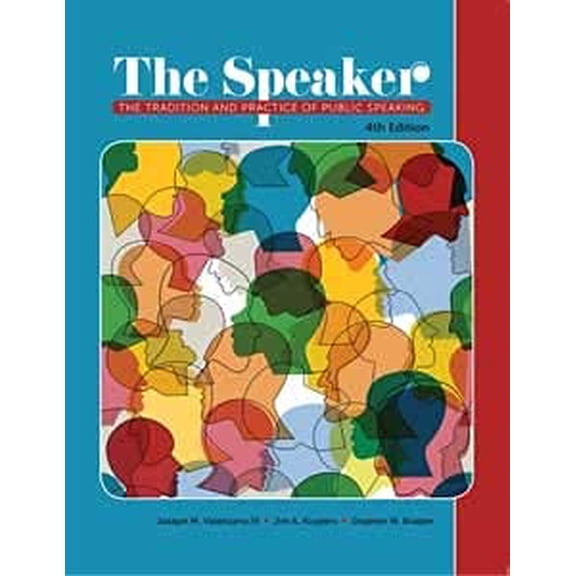 Pre-Owned The Speaker: The Tradition and Practice of Public Speaking, 9781680368642, 1680368648, Paperback, 4th edition