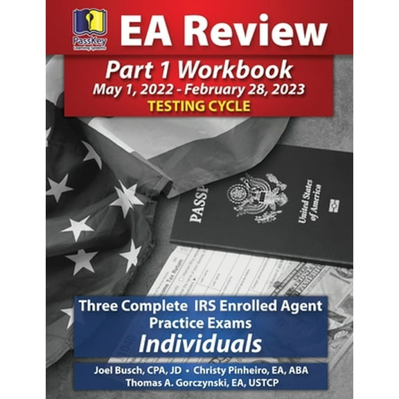 Pre-Owned PassKey Learning Systems EA Review Part 1 Workbook: Three Complete IRS Enrolled Agent Practice Exams for Individuals (May 1, 2022-February 28, 2023 Te (Paperback) 1935664816 9781935664819