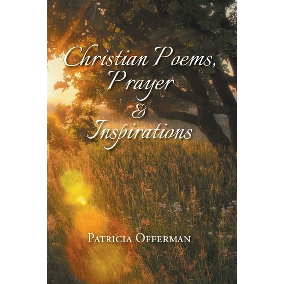 Christian Poems, Prayer and Inspirations, (Paperback)