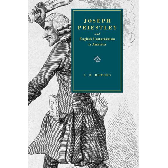 Joseph Priestley and English Unitarianism in America, (Paperback)