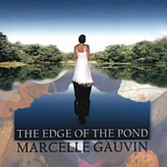 Marcelle Gauvin - The Edge Of The Pond - Music & Performance - CD