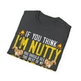 thumbnail image 4 of If You Think I'm Nutty, See My Camping Friend Funny Camping Unisex T-Shirt, 4 of 4