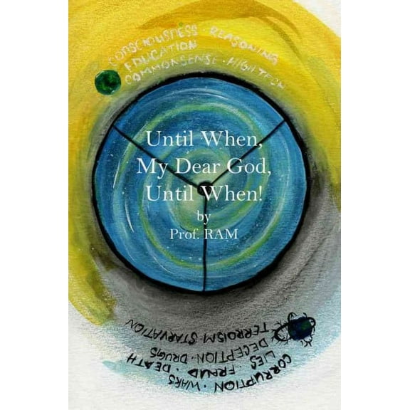 Until When, My Dear God, Until When! (Paperback)