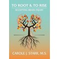 thumbnail image 1 of To Root & to Rise: Accepting Brain Injury, 1 of 2