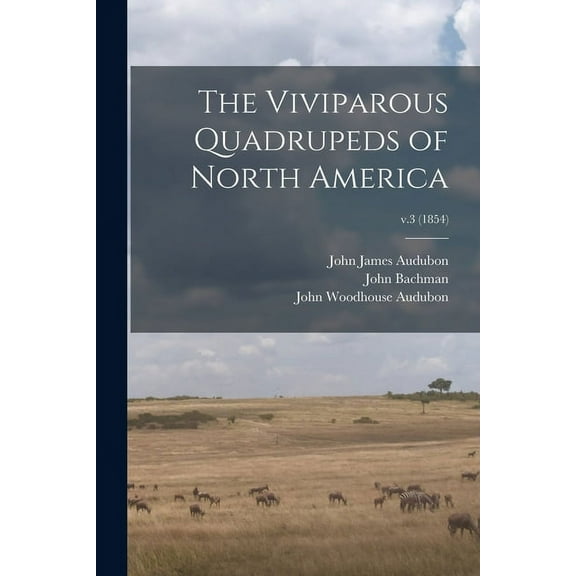 The Viviparous Quadrupeds of North America; v.3 (1854)